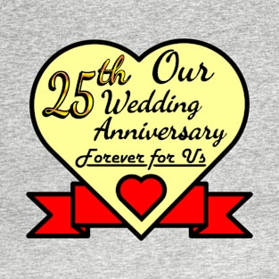 Our 25th Wedding anniversary T-Shirt